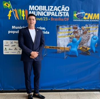 Prefeito participa de mobilização municipalista em Brasília