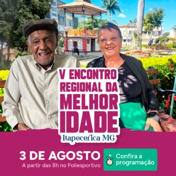 V Encontro Regional da Melhor Idade de Itapecerica: Celebrando a vida e o legado de nossos idosos